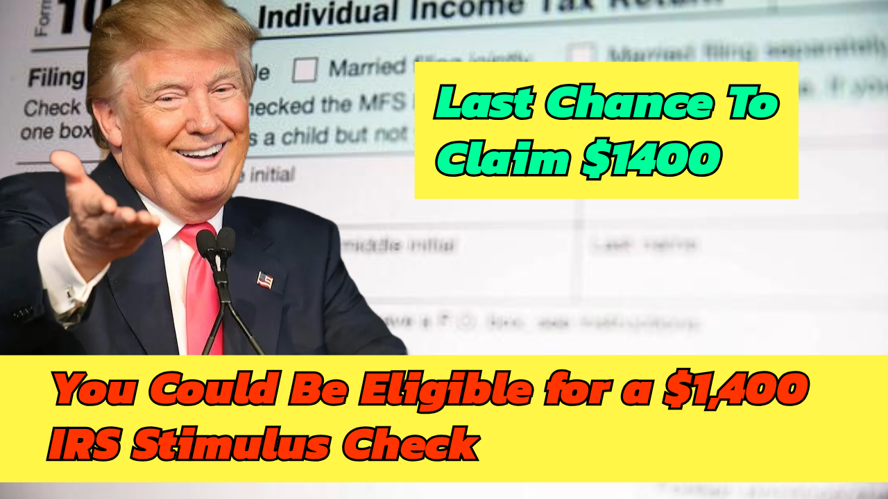 You Could Be Eligible for a $1,400 IRS Stimulus Check